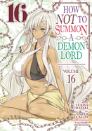 Cover image of "How Not to Summon a Demon Lord" manga volume 16, featuring characters from the series published by SureShot Books.