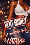 Cover of "Rent Money: A Hood Soap Opera" by SureShot Books Publishing LLC, featuring urban-themed artwork and bold typography.