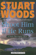 Cover of "Shoot Him if He Runs" book by SureShot Books Publishing LLC, featuring dark-themed artwork and bold title text.