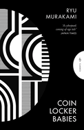 Cover image of "Coin Locker Babies" by SureShot Books Publishing LLC, featuring Japanese novel artwork with dark and gritty visuals.
