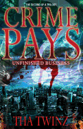 Cover of Crime Pays II: Unfinished Business book by SureShot Books Publishing LLC, featuring bold title text and dark background.