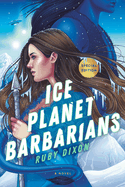 Ice Planet Barbarians book cover by SureShot Books Publishing LLC featuring icy landscape and alien characters.