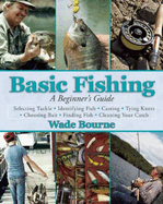 Basic Fishing: A Beginner's Guide