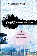 Cover image of "Ink from the Pen: A Prison Memoir" by SureShot Books Publishing LLC, featuring a book cover with handwritten script.
