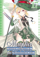 Magika Swordsman and Summoner Vol. 17 (Magika Swordsman and Summoner)