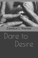 Dare to Desire: Deluxe Edition