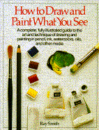 Open book titled "How to Draw and Paint What You See" by SureShot Books Publishing LLC, showing colorful sketches and instructional pages.