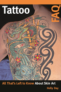 Tattoo FAQ: The Story Behind the Ink (FAQ)