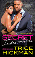 Secret Indiscretions (Dangerous Love Novel #1)