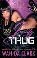 Justify My Thug (Thug #1)