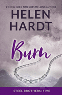 Burn (Steel Brothers Saga #5)