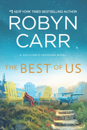 The Best of Us: A Sullivan's Crossing Novel and the Inspiration for the Hit Netflix Show (Original) (Sullivan's Crossing #4)