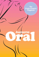 Awesome Oral: The Erotic Couple's Playbook (The Erotic Couple's Playbook)