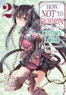 Cover of How Not to Summon a Demon Lord Manga Vol. 2, featuring anime-style characters in fantasy costumes.
