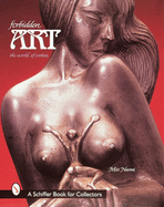 Forbidden Art: The World of Erotica (Schiffer Military History)