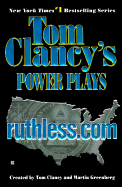 Ruthless.Com (Tom Clancy's Power Plays (Paperback) #2)