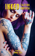 Cover image of "Inked: Sexy Tales of Tattoo Erotica" by SureShot Books Publishing LLC, featuring artistic tattoo designs and sensual themes.