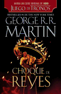 Choque de Reyes = A Clash of Kings (Canción de Hielo y Fuego #2)