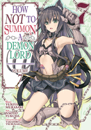 How Not to Summon a Demon Lord (Manga) Vol. 7 (How Not to Summon a Demon Lord (Manga) #7)