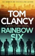 Rainbow Six: The Unputdownable Thriller That Inspired One of the Most Popular Videogames Ever Created