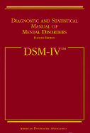 Diagnostic and Statistical Manual of Mental Disorders (DSM-IV) (Diagnostic & Statistical Manual of Mental Disorders (Paperback))
