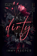 Cover image of "Talk Dirty to Me," a dark contemporary romance novel from SureShot Books Publishing LLC featuring bold, provocative artwork.