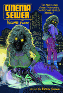 Cover image of Cinema Sewer Volume 4, a book by SureShot Books Publishing featuring the history of adult and cult movies.