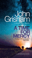 A Time for Mercy: A Jake Brigance Novel (Jake Brigance)