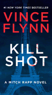 Kill Shot: An American Assassin Thriller (Mitch Rapp Novel #2)