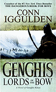 Genghis Lords of the Bow