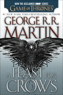 Feast for Crows (HBO Tie-In Edition) (Song of Ice and Fire #4)