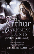Darkness Hunts (Dark Angel)