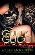 Guilty Gucci A Red Bottom Line