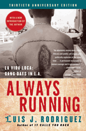 Cover image of "Always Running: La Vida Loca: Gang Days in L.A." book by SureShot Books Publishing LLC, featuring urban street scenes.