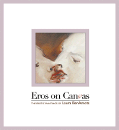 Eros on Canvas book cover featuring erotic paintings by Laura Benamots, with colorful, detailed artwork displayed.