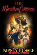 The Marathon Continues: A Hood Tale of Nipsey Hussle