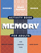 Adult Activity Book: An Adult Activity Book Featuring Coloring, Sudoku, Word Search And Dot-To-Dot - SureShot Books Publishing LLC