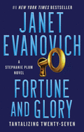 Fortune and Glory: Tantalizing Twenty-Seven (Stephanie Plum #27)
