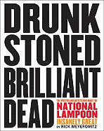 Cover of "Drunk Stoned Brilliant Dead" book by SureShot Books, featuring artwork related to National Lampoon’s writers and artists.