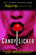 Cover image of "Candy Licker: An Urban Erotic Tale" book by SureShot Books Publishing LLC, featuring bold, colorful urban artwork.