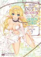 Cover image of "How Not to Summon a Demon Lord: Volume 7" light novel by SureShot Books Publishing, featuring fantasy artwork.