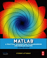 MATLAB: A Practical Introduction to Programming and Problem Solving (Revised)