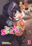 Cover image of "I'm Not a Succubus! Vol. 3" manga by SureShot Books, featuring colorful anime-style characters and bold title text.