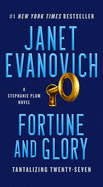 Fortune and Glory: Tantalizing Twenty-Seven (Stephanie Plum #27) -