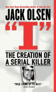 Cover image of "I: The Creation of a Serial Killer" book by SureShot Books Publishing LLC featuring dark, intense artwork.