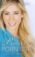 From Princess to Porn Star: A Real-Life Cinderella Story