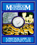 The Mushroom Cultivator practical guide to growing mushrooms at home by SureShot Books Publishing LLC