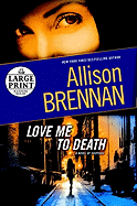 Love Me to Death: A Novel of Suspense (Lucy Kincaid)