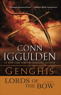 Genghis Lords of the Bow