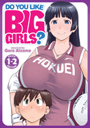 Do You Like Big Girls? (Omnibus) Vol. 1-2 (Do You Like Big Girls?)
